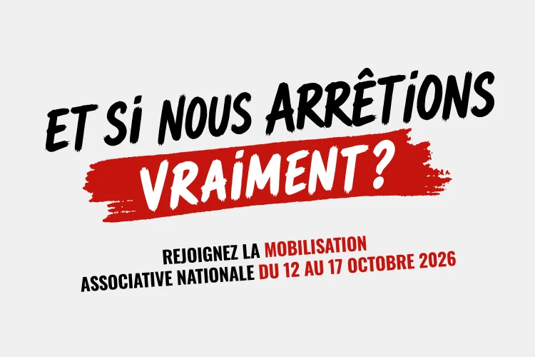 Et si nous arrêtions vraiment ? Mobilisation associative nationale du 12 au 17 octobre 2026